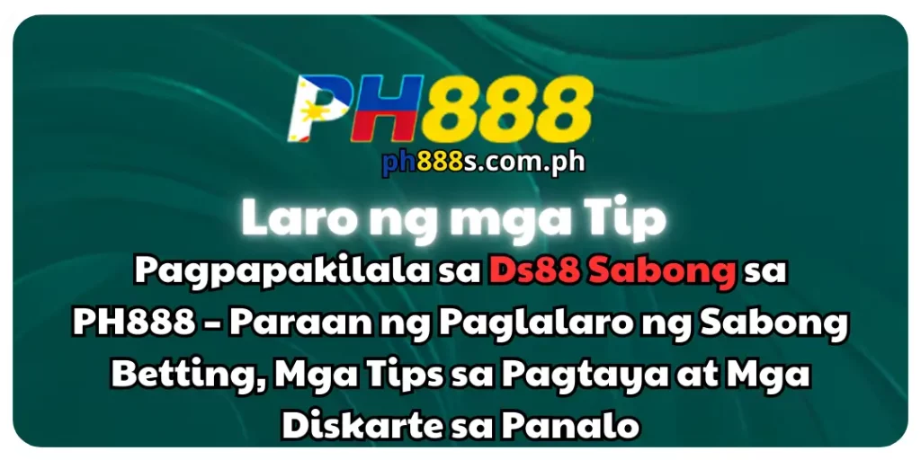Pagpapakilala sa Ds88 Sabong sa PH888 – Paraan ng Paglalaro ng Sabong Betting, Mga Tips sa Pagtaya at Mga Diskarte sa Panalo 1 DS88 Sabong sa ph888