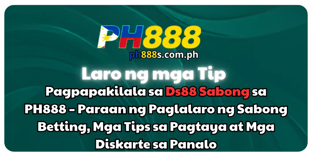 Pagpapakilala sa Ds88 Sabong sa PH888 – Paraan ng Paglalaro ng Sabong Betting, Mga Tips sa Pagtaya at Mga Diskarte sa Panalo 1 DS88 Sabong sa ph888