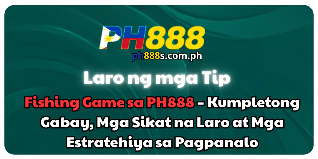 Fishing Game sa PH888 – Kumpletong Gabay, Mga Sikat na Laro at Mga Estratehiya sa Pagpanalo 1 Fishing Game ph888